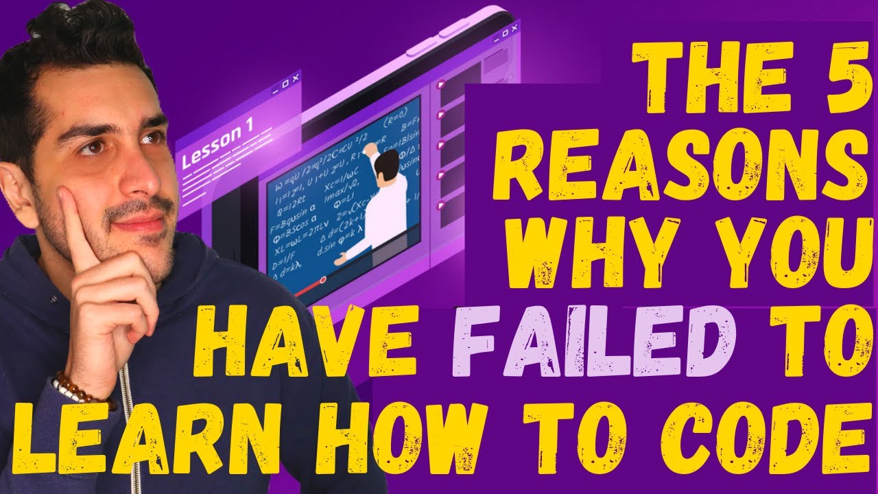 The 5 reasons why you have failed to learn how to code - YouTube