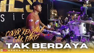 COVER KENDANG - TAK BERDAYA - CAK FARIS - MAHESA MUSIC -FEAT DHEHAN PRO