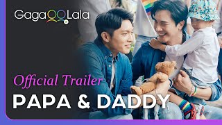 PAPA \& DADDY | Official Trailer | GagaOOLala Original Series