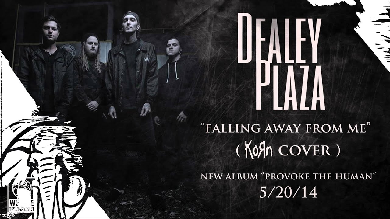 Falling away from me Korn обложка. Dealey Plaza Band logo. Falling away from me смысл. Korn - make it go away. Korn falling away