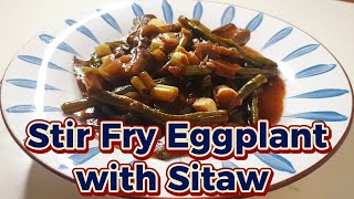 Tipid Tips ulam by noliboyandfamilyvlog my new recipe  Stir Fry Eggplant with Sitaw 