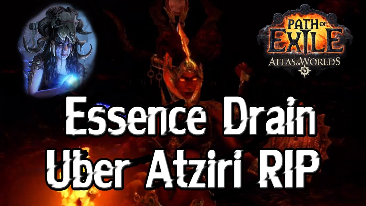 Shinrha - Essence Drain vs. Uber Atziri