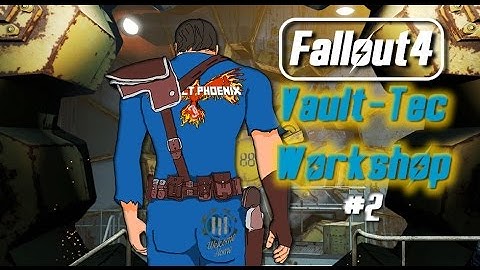 Fallout 4 | Vault Tec Workshop | Part 2