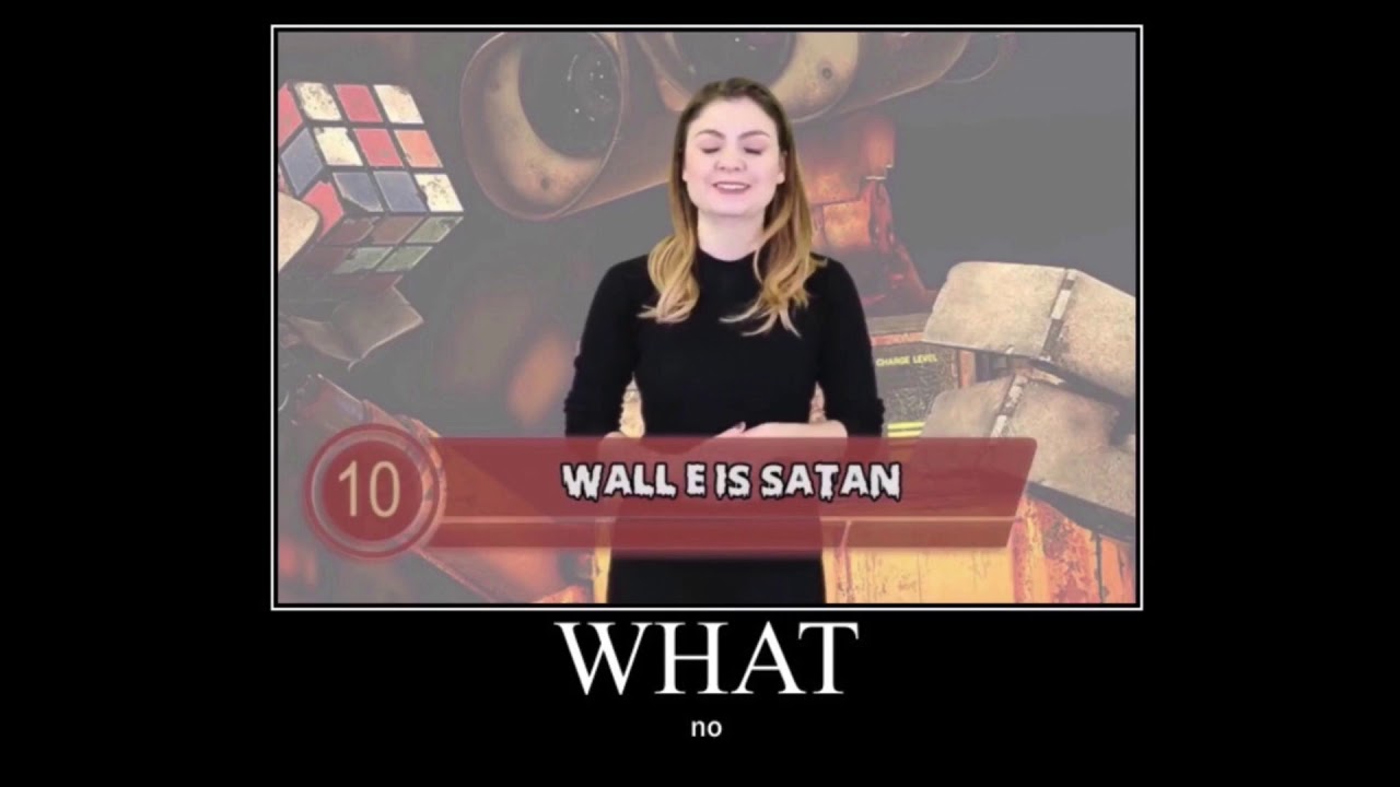 Wall-e is satan