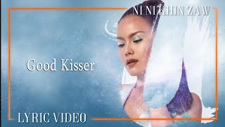 Good Kisser By Ni Ni Khin Zaw | U Album (Lyric Video)