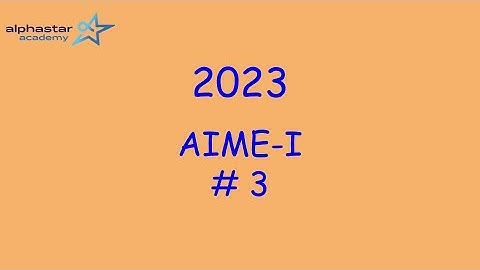2023 AIME-I #3