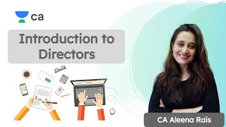 Introduction to Directors | Company Law | CA Final Exam | Aleena Rais