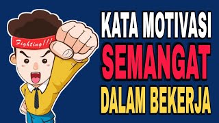 KATA MOTIVASI SEMANGAT BEKERJA..‼️