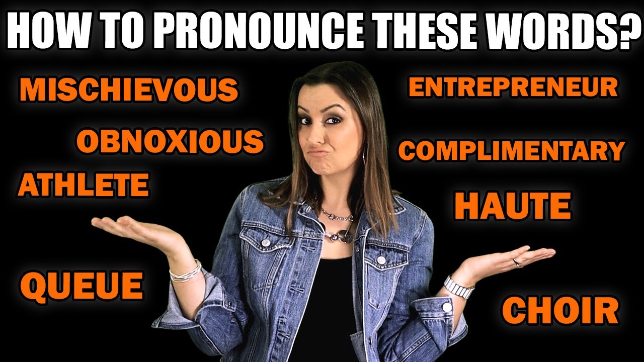 How to pronounce QUEUE, HAUTE, ENTREPRENEUR, CHOIR, MISCHIEVOUS, OBNOXIOUS and much more! How to pronounce QUEUE, HAUTE, ENTREPRENEUR, CHOIR, MISCHIEVOUS, OBNOXIOUS and much more!