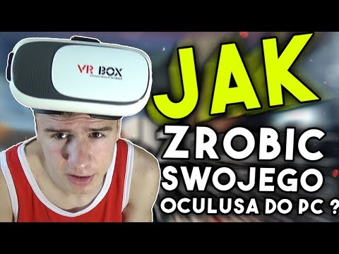 Jak zrobić swojego oculusa do PC ? ● Praktycznie za darmo ● Vlog (VR DO PC)