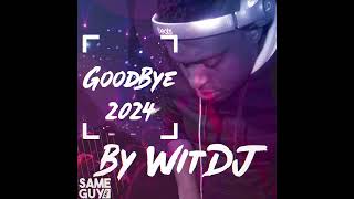 GoodBye 2024 Flip Side by WitDJ