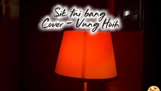 Sik Tui Bang /Phuak - Paugin Muan/Cover -Vung Hoih 