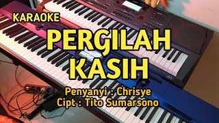 Pergilah Kasih - Chrisye | KARAOKE