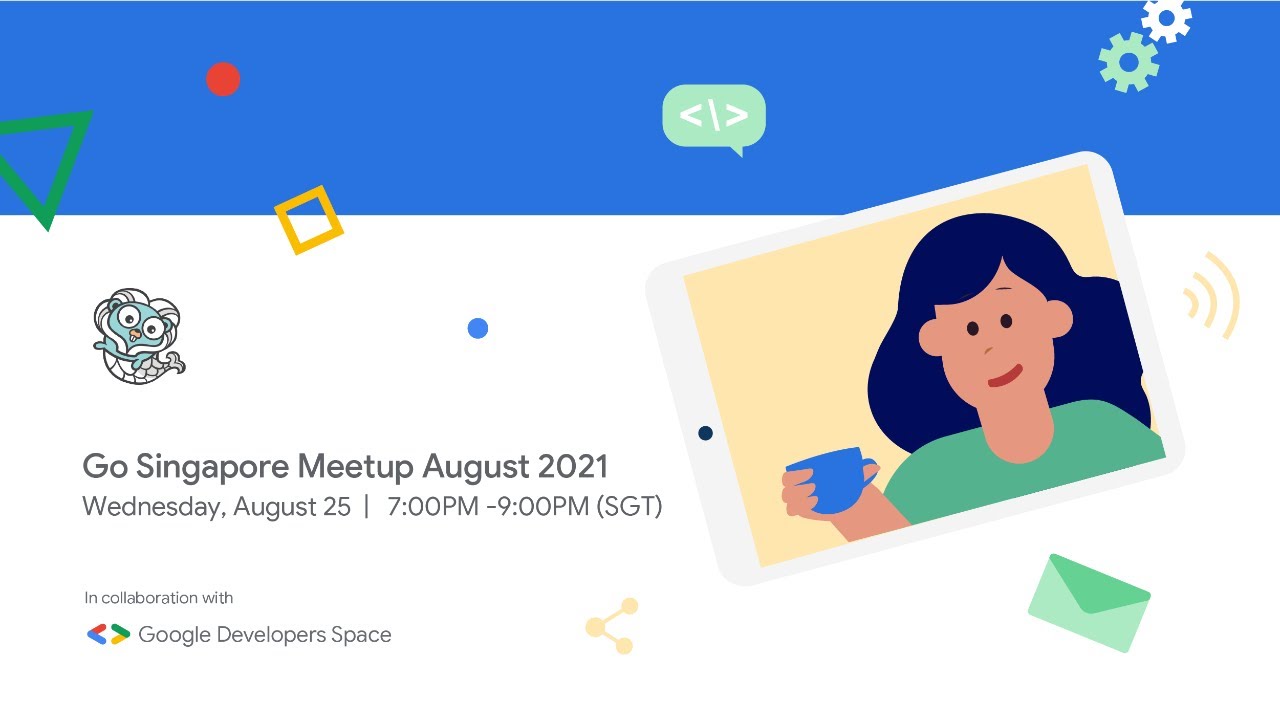 Golang Singapore Online Meetup - August 2021