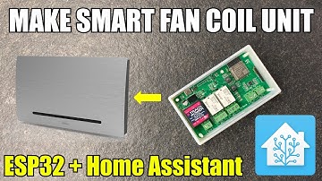 Make Smart Fan Coil Unit with ESP32 and Home Assistant