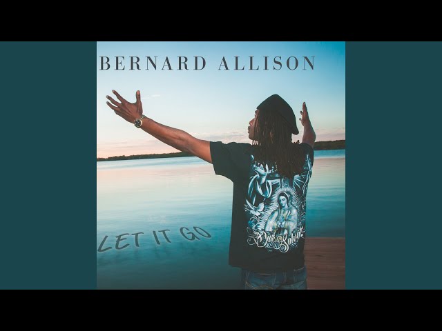 Bernard Allison - You're Gonna Need Me