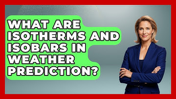 What Are Isotherms And Isobars In Weather Prediction? - The Everyday Why