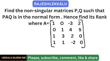 B.tech|| MATRICES|| PAQ NORMAL FORM|| Rank of a matrix