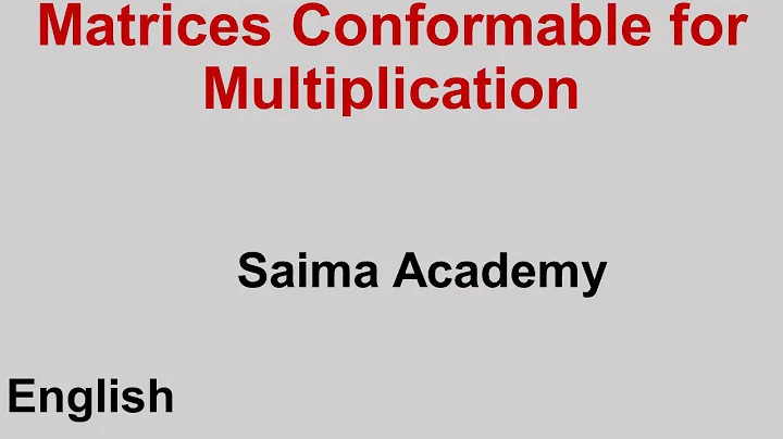 Matrices Conformable for Multiplication in English Saima Academy
