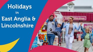 Incredible Holidays in East Anglia & Lincolnshire