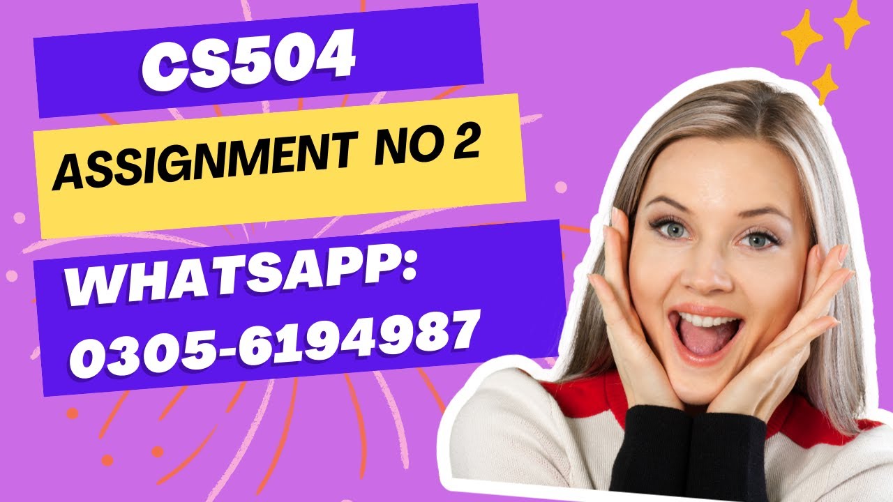 CS504 ASSIGNMENT NO 2 SOLUTION 2023 cs504 assignment 2 solution spring ...