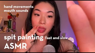 ASMR | SPIT PAINTING fast and slow 👅 | invisible | mouth sounds | hand movements