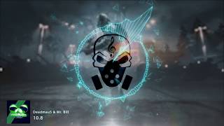 Deadmau5 & Mr. Bill - 10.8