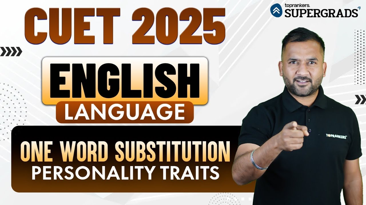 CUET 2025 English Language | Personality Traits - One Word Substitution ...