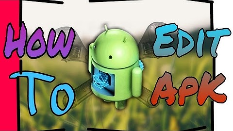 📱 Apk Editor pro - How to Edit any Apk Using Android (No Root)