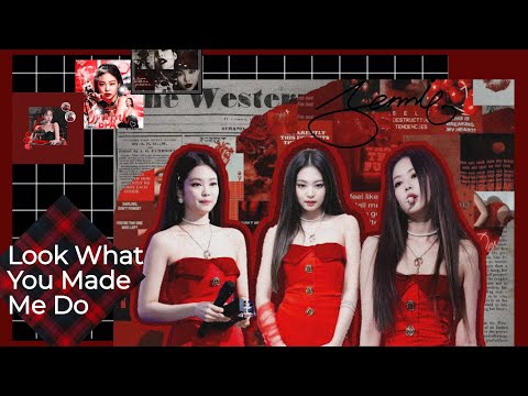 Jennie Kim●Look What You Made Me Do 『FMV』