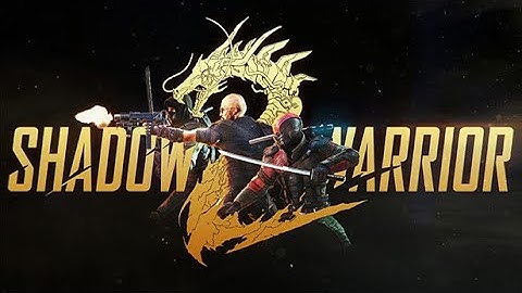 Shadow Warrior 2 (2K/60 FPS) Walkthrough - No Commentary - PART 1