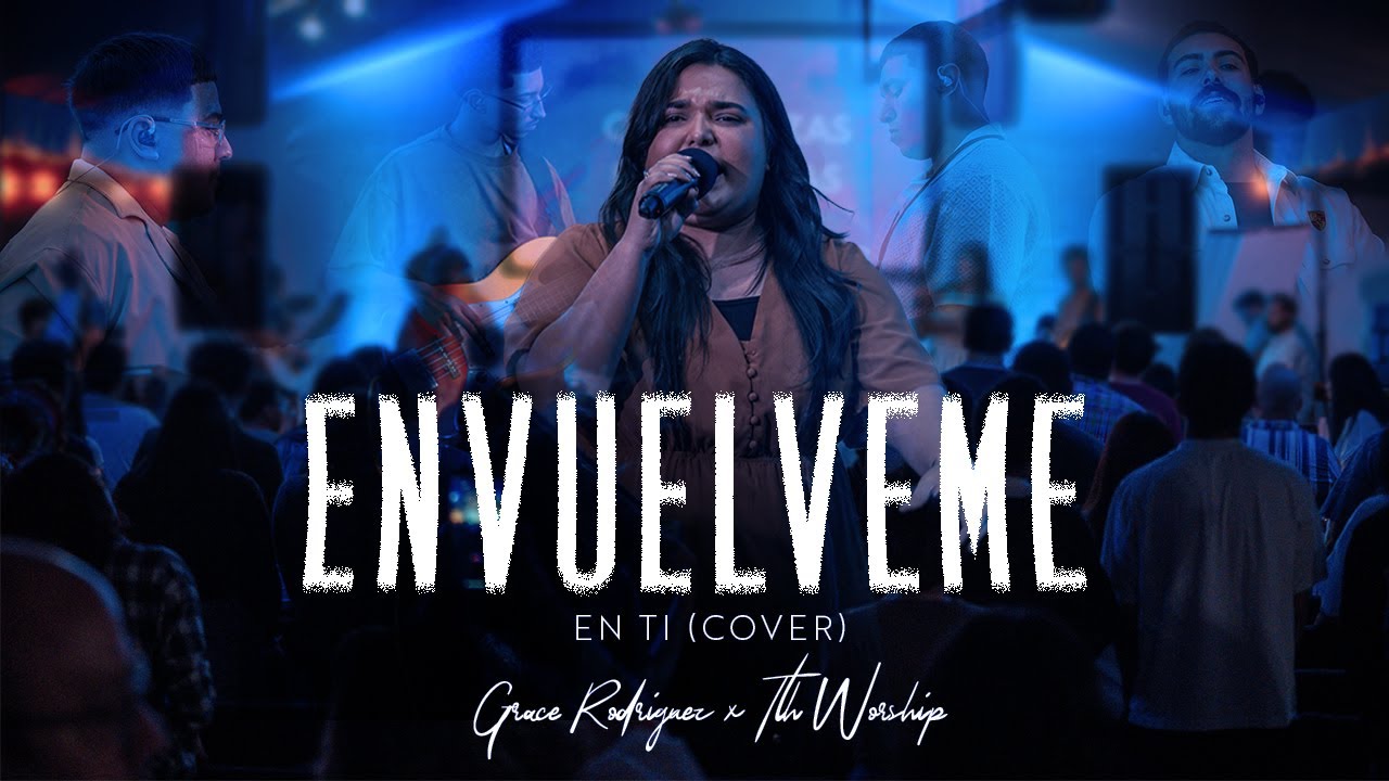 Envuelveme En Ti (Cover) | Grace Rodriguez x TLH Worship