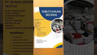 LOWONGAN KERJA HARI INI PT BUANA DIPURA TEXTILE #shorts #infoloker #lowongankerja LOWONGAN KERJA HARI INI PT BUANA DIPURA TEXTILE #shorts #infoloker #lowongankerja