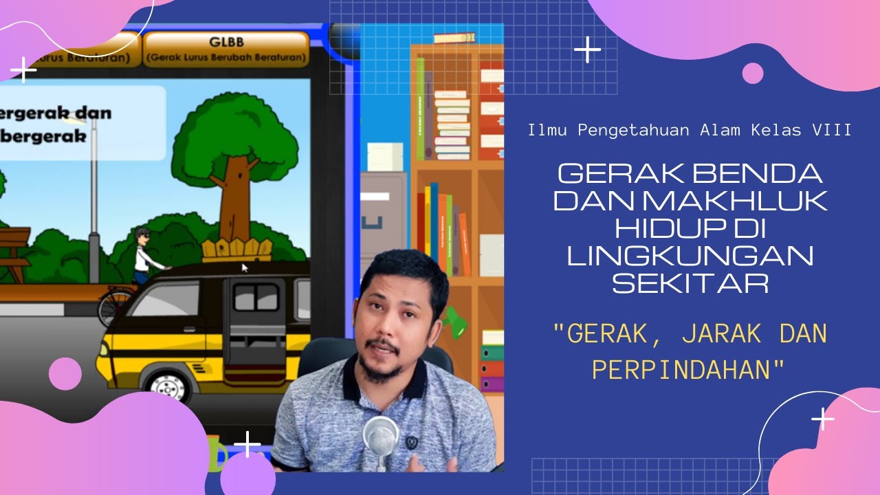 Gerak Benda Dan Makhluk Hidup Di Lingkungan Sekitar Gerak Jarak Dan Perpindahan Ipa Kelas Viii Youtube Gerak Benda Dan Makhluk Hidup Di Lingkungan Sekitar Gerak Jarak Dan Perpindahan Ipa Kelas Viii Youtube