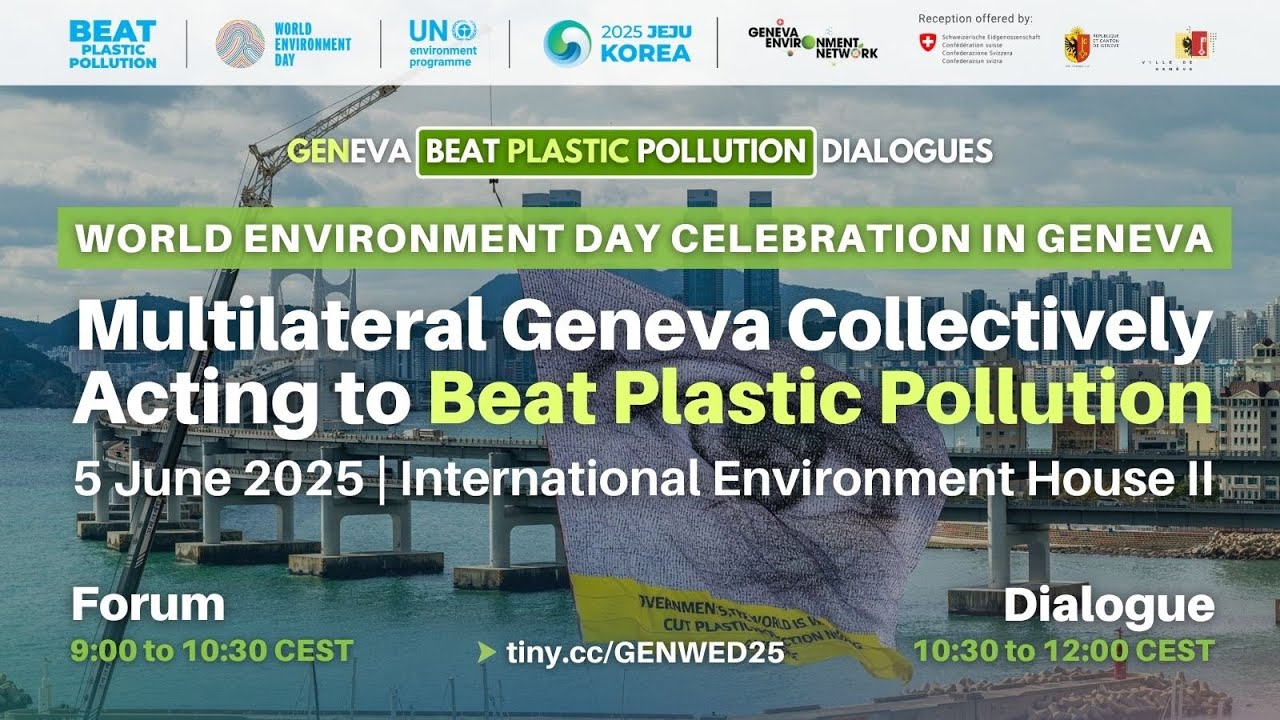 World Environment Day 2025 | Multilateral Geneva Collectively Acting to Beat Plastic Pollution