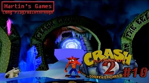 Crash Bandicoot 2 - Crash Crush #10 - Walkthrough / Long Play