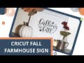 How To Make A Cricut Fall Farmhouse Sign