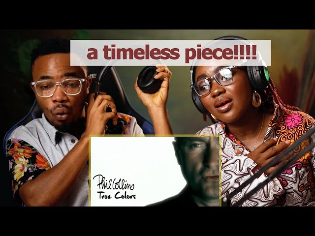 First time Reaction to PHIL COLLINS  ~ TRUE COLORS !!! wow!!😳😘🔥🔥🔥