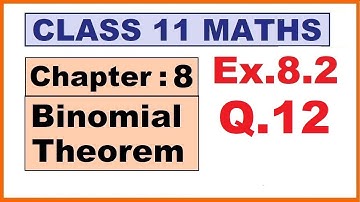 Maths 11 Ex.8.2 (Q.12) Ch:8 Binomial Theorem | Ncert | Cbse.