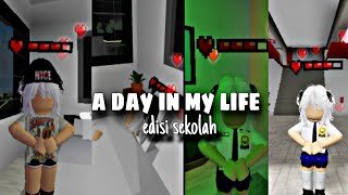 a day in my life in brookhaven [ edisi sekolah ] 🏫 || Roblox Indonesia