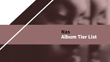 Nas - Album Tier List