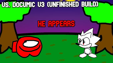 FNF Vs. Documic V3 (Unfinished Build) - He Appears | FNF MODS