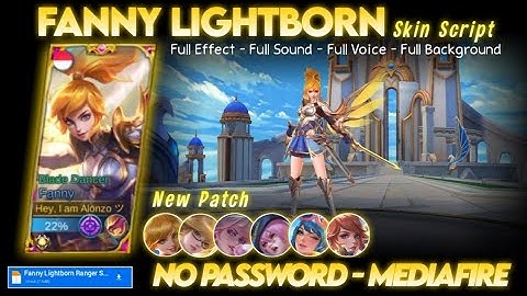 Fanny Lightborn Ranger Skin Script No Password MediaFire Full Effect Sound Voice New Patch