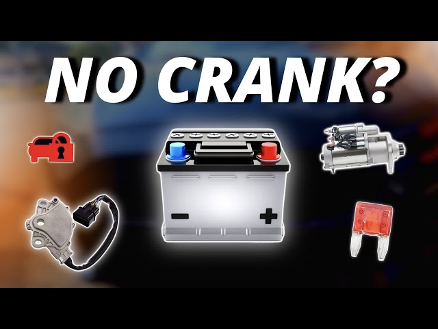 No Crank No Start (The Most Common Causes) class=