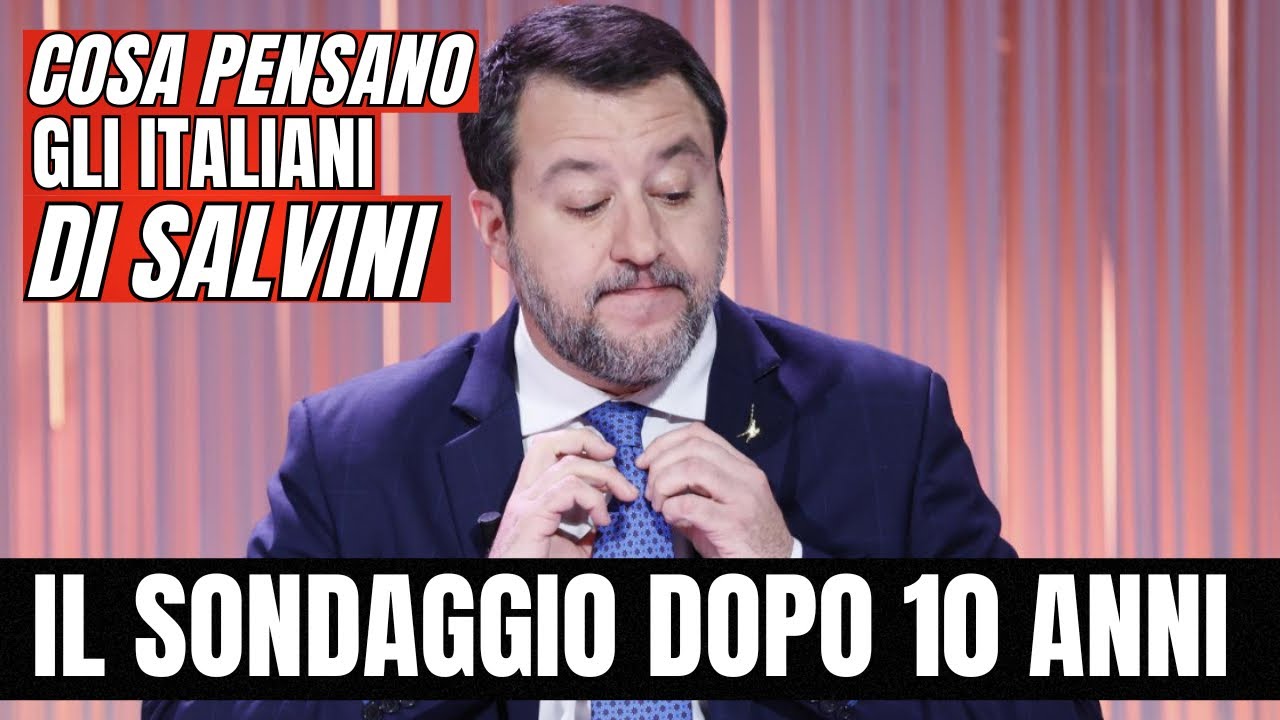 Cosa Ne Pensano Gli Italiani Di Salvini