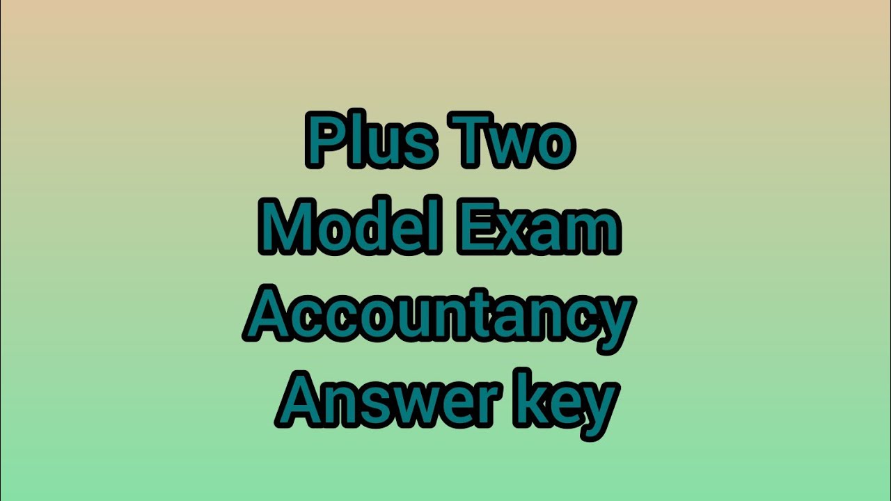 plus-two-model-exam-accountancy-answer-key-youtube