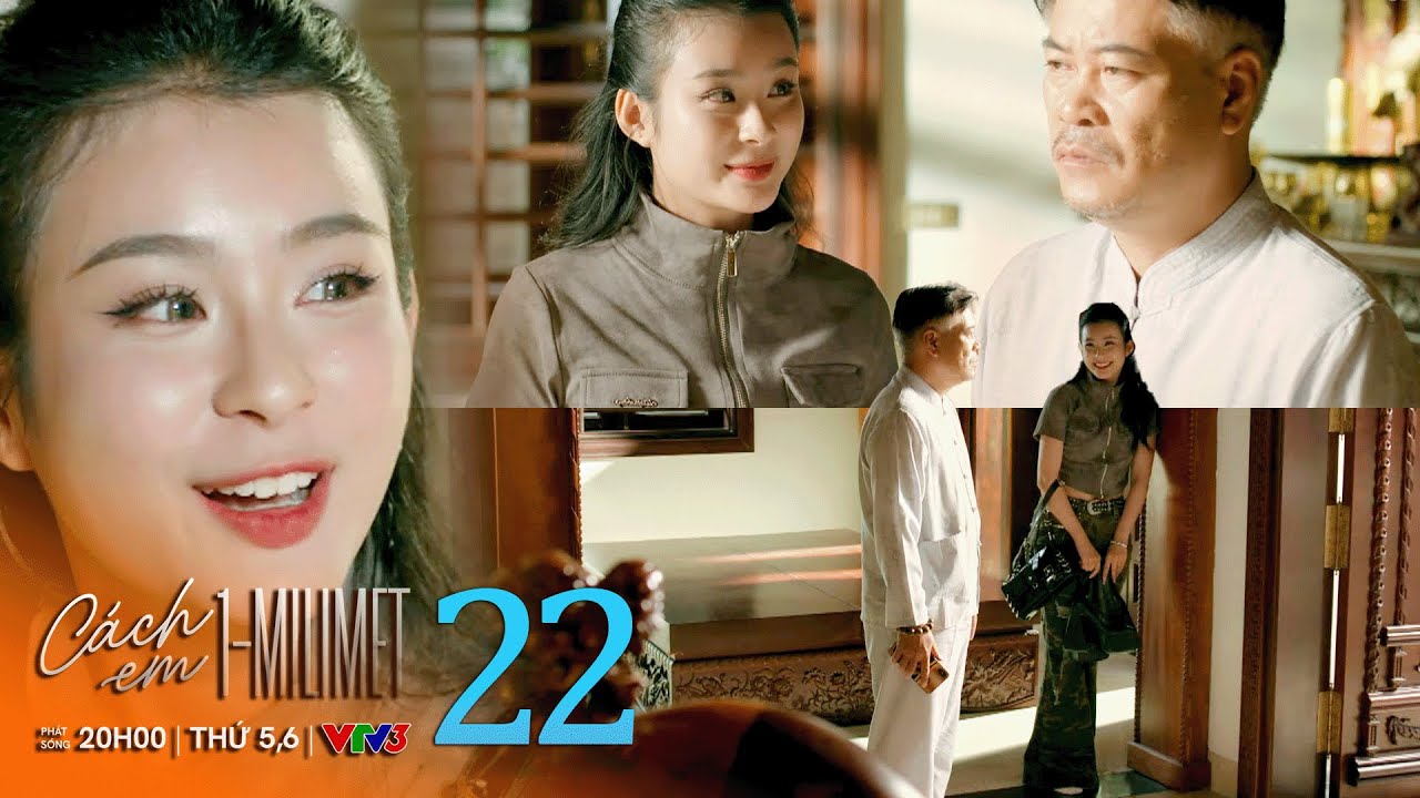Cách em 1 milimet tập 22 | Con gái ông chủ quyết tâm 'chiếm đoạt' được Biên | VTV Films