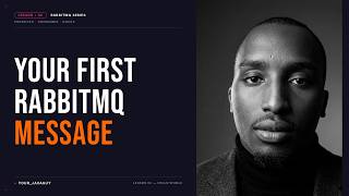 Your First RabbitMQ Message