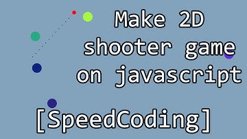 Make 2D shooter game on javascript [SpeedCoding]