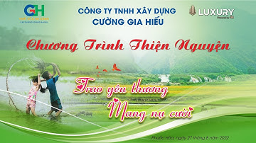 Trailer CHƯƠNG TRÌNH THIỆN NGUYÊN "TRAO YÊU THƯƠNG MẠNG NỤ CƯỜI" - NĂM 2022